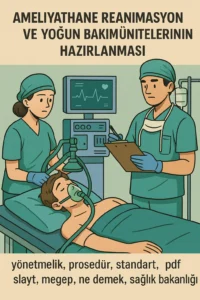 Ameliyathane Reanimasyon ve Yoğun Bakım Ünitelerinin Hazırlanması